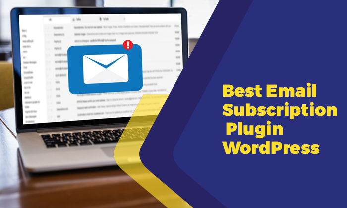 Best Email Subscription Plugin WordPress Best Email Subscription Plugin WordPress